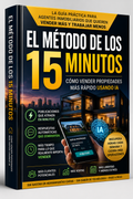 El Método de los 15 Minutos: Cómo Vender Propiedades Más Rápido Usando IA